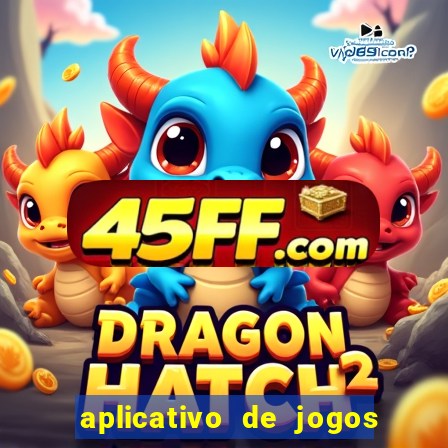 aplicativo de jogos para ganhar dinheiro no pix